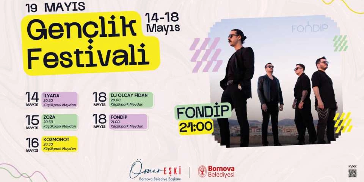 14-18 Mayıs tarihleri arasında Küçükpark Meydanı'nda düzenlenecek 19 Mayıs Gençlik Festivali etkinlik takvimi. Görselde 14 Mayıs'ta İlyada, 15 Mayıs'ta Zoza, 16 Mayıs'ta Kozmonot, 18 Mayıs'ta DJ Olcay Fidan ve 18 Mayıs saat 21.00'de Fondip grubunun sahne alacağı belirtiliyor. Sağ tarafta Fondip grubunun üyelerinin yer aldığı bir fotoğraf ve alt kısmında Bornova Belediyesi ile Belediye Başkanı Ömer Eşki'nin logoları bulunuyor.